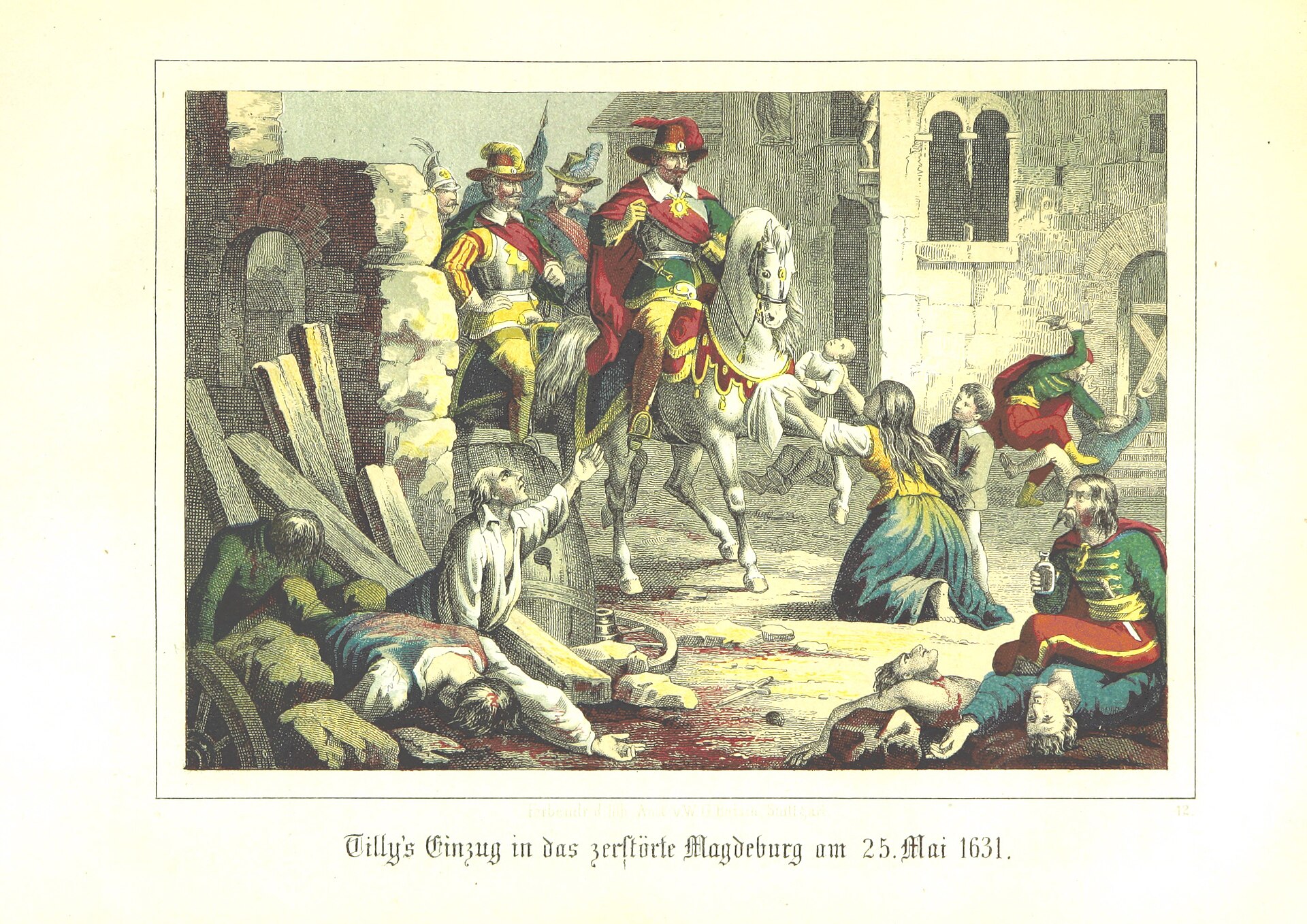 Horsemen pass bodies and ruins in Magdeburg. The Protestant city was sacked during fighting between Catholics and Protestants over religion and authority within the empire.